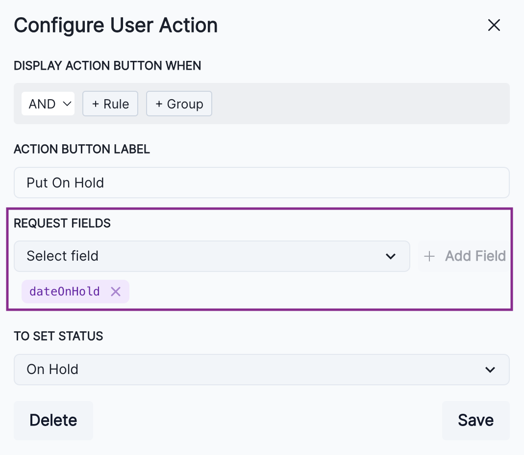 A screenshot showing a User Action step configuration with a request field of Date On Hold